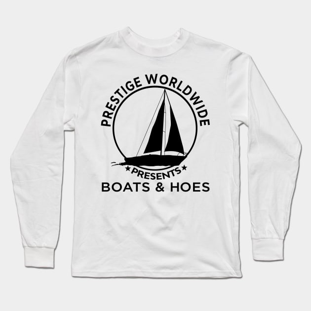 Funny Cool Boats and Hoes Long Sleeve T-Shirt by MonataHedd